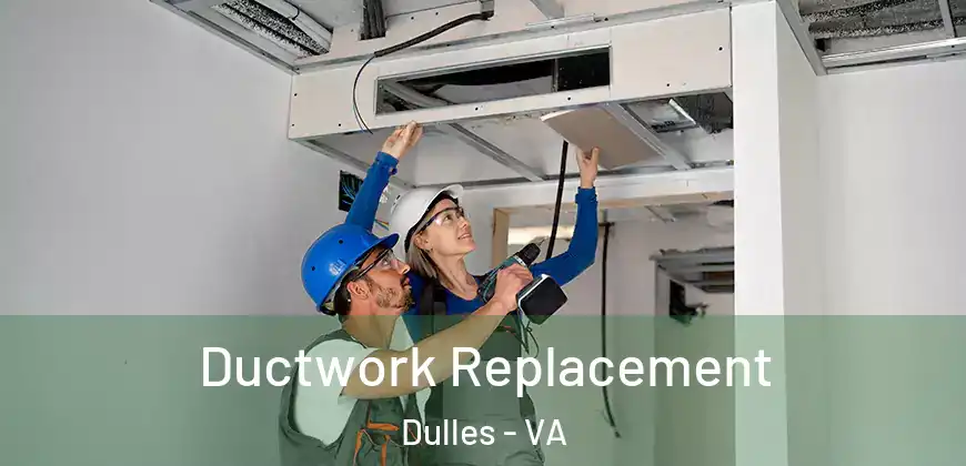  Ductwork Replacement Dulles - VA