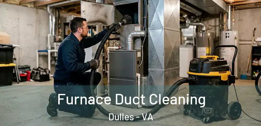 Furnace Duct Cleaning Dulles - VA