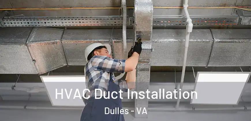  HVAC Duct Installation Dulles - VA